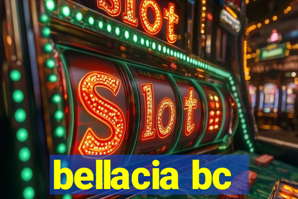 bellacia bc